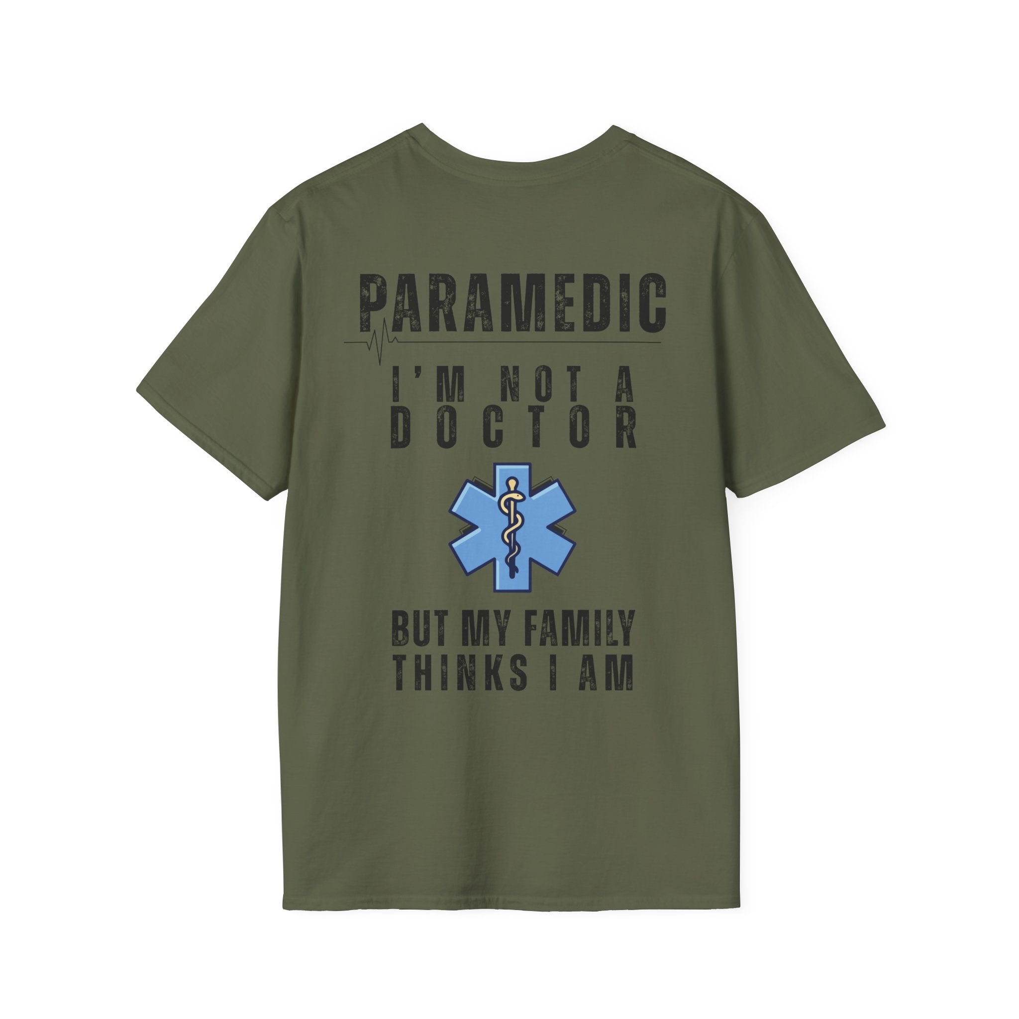 Paramedic T-Shirt — “I’m Not a Doctor But My Family Thinks I Am”